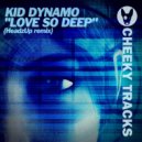 Kid Dynamo - Love So Deep (HeadzUp Radio Edit)