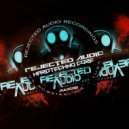 REJECTED AUDIO - Distorted Frequencies (Original Mix)