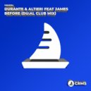 Durante & Altieri feat. James - Before