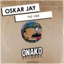 Oskar Jay - The Vibe (Original Mix)