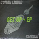 Conan Liquid - Get Up