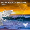 DJ Phalanx & Myk Bee - Waves