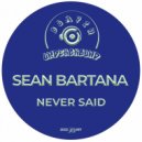 Sean Bartana - Never Said (Original Mix)