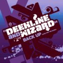 Deekline, Wizard - Back Up