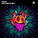 Vallilo - Don\'t Make Me Wait ()