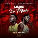 Lisbie & Hezma - Too Much (feat. Hezma) ()