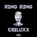 Ceeluxx. - No Caller ID (Ring Ring) ()
