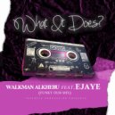 Walkman Alkhebu feat. Ejaye - What It Does (Funky Dub Mix)