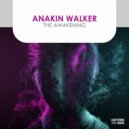 Anakin Walker - The Awakening
