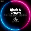 Block & Crown - Everyday People (Got To Live Together) (Original Mix)