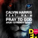 Calvin Harris feat. Haim - Pray to god