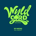 DJ M1CKO - All Nite