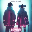 Lowco - Be There