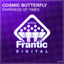 Cosmic Butterfly - Darkness Of Times