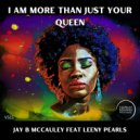 Jay B McCauley feat. Leeny Pearls - I Am More Than Just Your Queen