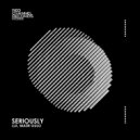 LLX, MAÜR GULO - Seriously (Original Mix)