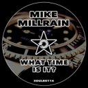 Mike Millrain - What Time Is It? (Radio Edit)