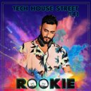 DJ ROOKIE(SL) - TECH HOUSE STREET #41 (Mixtape)