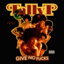 Tally T - Give No Fucks