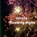 £vnx1z - Blooming Nights ()