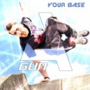 A'Gun - Your Base