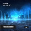 Audorn - Big Bad City (Original Mix)