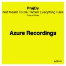 PrajDy - Not Meant To Be (Original Mix)