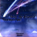 PHXXNIX & vsxvxshniii - Never stop dreaming ()