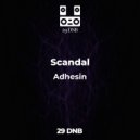 Scandal - Adhesin (Original mix)