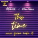 Adamant & Phie Claire - This Time We're Gonna Make It