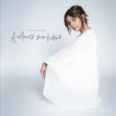 Chloe Madeline - Follows Me Home ()