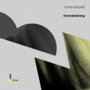 Stefandré - Overwhelming (Original Mix)