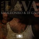 Kmaleoniko & Dj Gali - Pura Lava ()