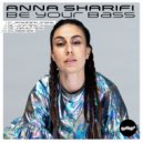 Anna Sharifi - Be Your Bass ()