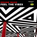 Drade Bass Music - Feel The Vibes (Original Mix)