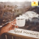 Paulo Vicente - Good Morning (Ibiza Lounge mix)