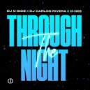 DJ Carlos Rivera, O-Dee & DJ C-Side - Through The Night