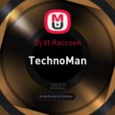 Dj Vl Raccoon - TechnoMan (Original)