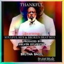 Brutha Basil, Kelvin Sylvester & Justin Daniels - Thankful