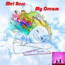 Mel Bess - My Dream (Original Mix)