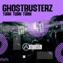 Ghostbusterz - Turn Turn Turn