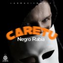 Negro Rabia - Caretu
