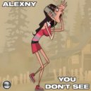Alexny - You Don't See