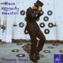 Steve Miggedy Maestro - Young Soul