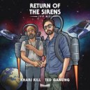 Khari Kill, Ted Ganung - Sirens (Original Mix)