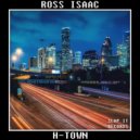Ross Isaac - H-Town