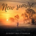 Sergey Malyushkin - New sunrise ()