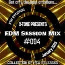 X-Tone - EDM Session Mix #004 (Mix)