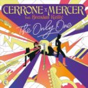 Cerrone ft. Brendan Reilly - The Only One (Mercer Remix)