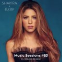 Shakira x BZRP - Music Sessions #53